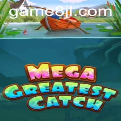 MegaGreatestCatch: Your Ultimate Guide to Mastering the Game with Keyword 8JL